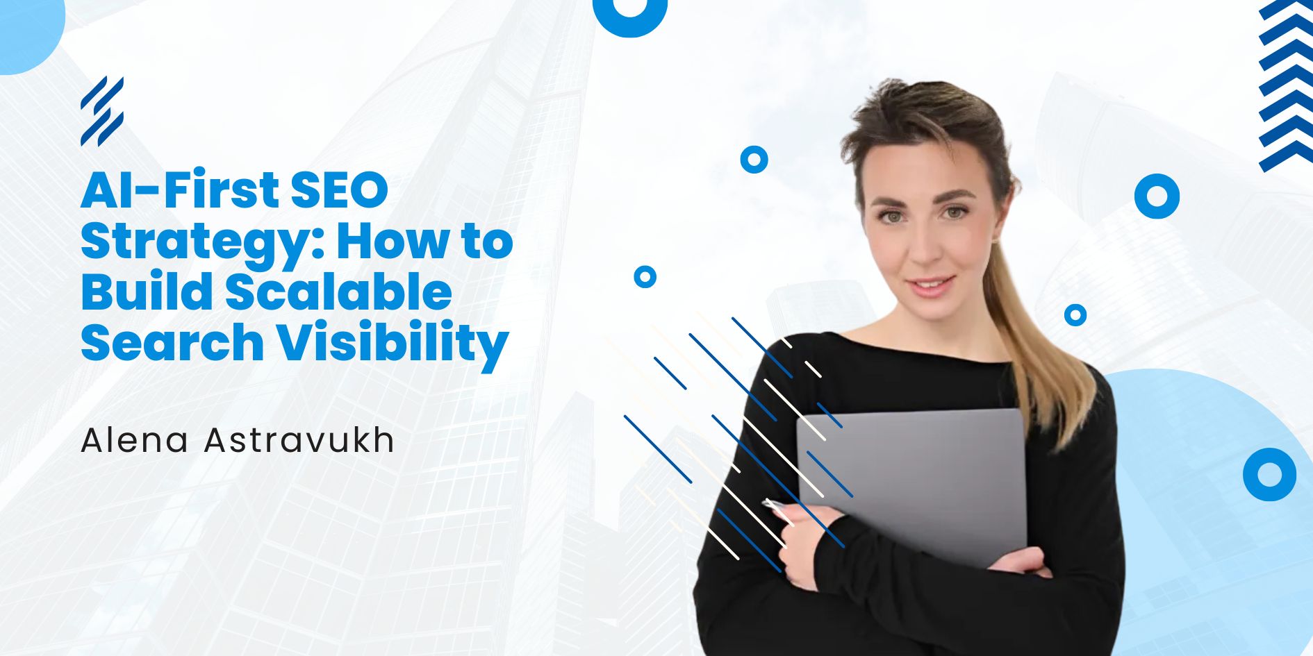 AI-First SEO What’s Real, What’s Hype, and What’s Next (1)